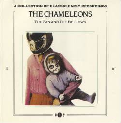 The Chameleons : The Fan and the Bellows